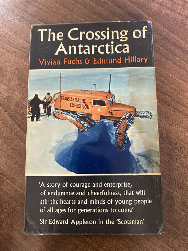 The Crossing of Antarctica by Vivian Fuchs & Edmund Hillary, 1960, Illustrated 