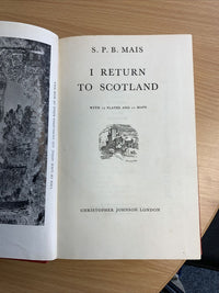 I Return To Scotland - SPB Mais 1947 Hardback 15 Plates 11 Maps Skye Mull 