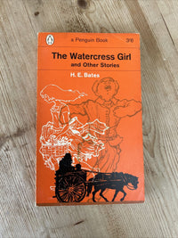 THE WATERCRESS GIRL & Other Stories HE Bates 1963  No 1918 Penguin Books