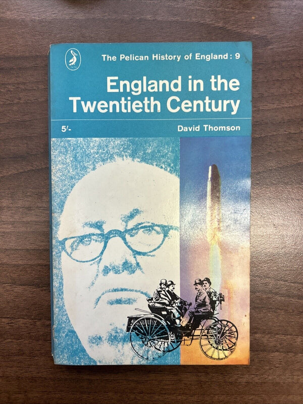 ENGLAND IN THE TWENTIETH CENTURY D Thomson Pelican Book 1965 No A691 History No9