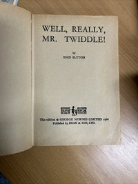 WELL REALLY MR TWIDDLE Enid Blyton 196& Hardback Jacket Dean And Son
