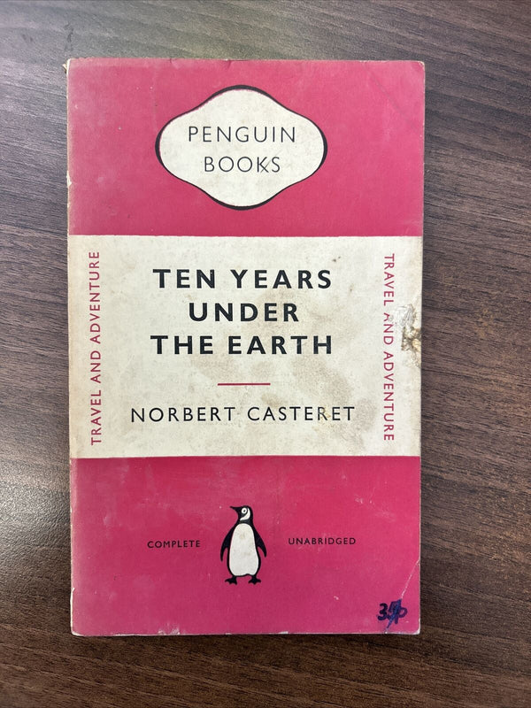 TEN YEARS UNDER THE EARTH, Norbert Casteret Penguin Books No 846  1953? Caves