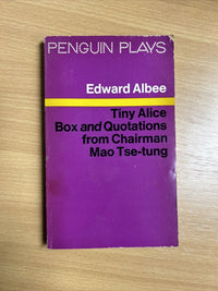 TINY ALICE, BOX, QUOTATIONS from MAO TSE-TUNG Edward Albee, Penguin Plays 1971