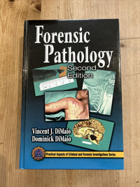 FORENSIC PATHOLOGY Vincent DiMaio Dominick DiMaio Murder Homicide Hardback