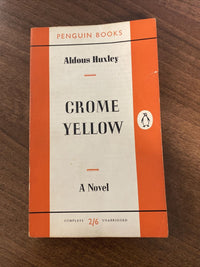 Crome Yellow: A Novel Aldous Huxley PENGUIN PAPERBACK BOOK