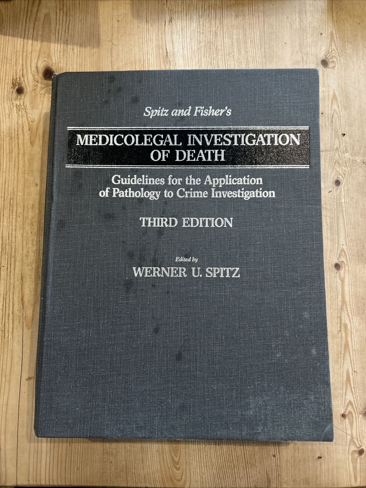 Spitz And Fisher MEDICOLEGAL INVESTIGATION OF DEATH  Murder Pathology Third Ed