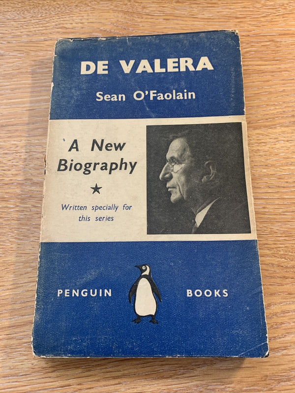 DE VALERA A New Biography - Sean O’Faolain Penguin Books 