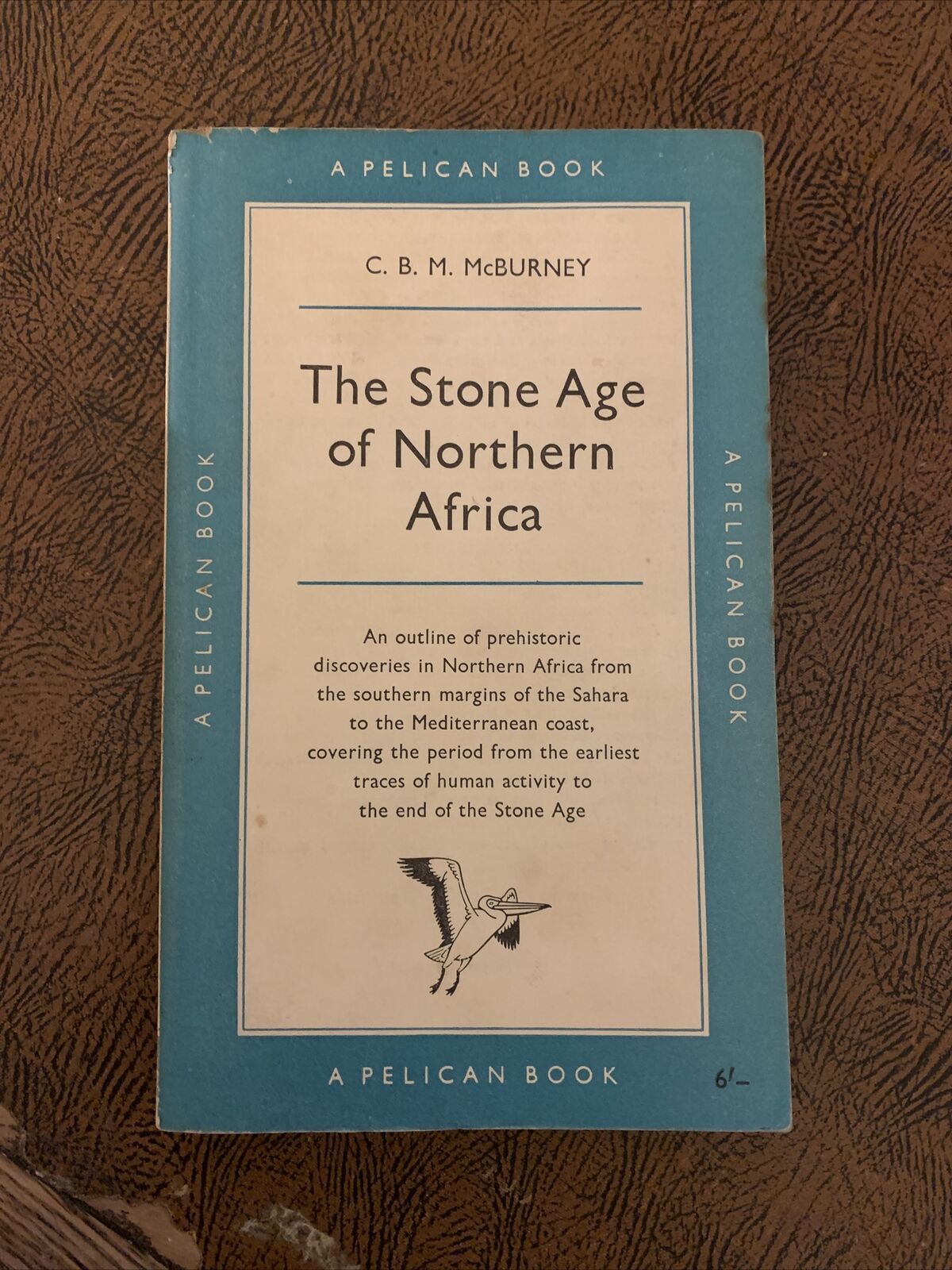 The STONE AGE Of NORTHERN AFRICA By CBM McBurney - Pelican Book 1960 Photos