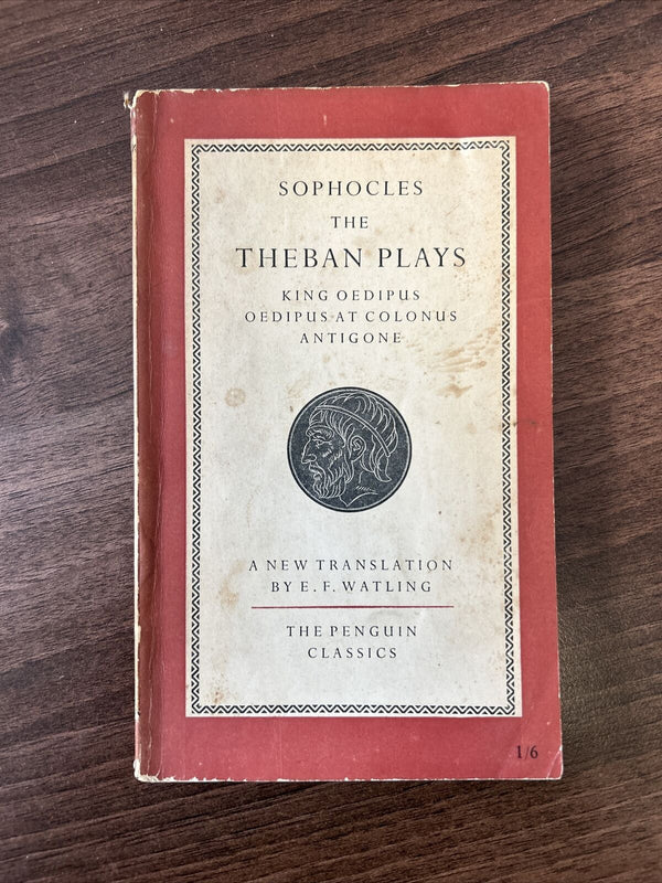 THE THEBAN PLAYS - Sophocles - Penguin Classics L3 1949 Oedipus Antigone