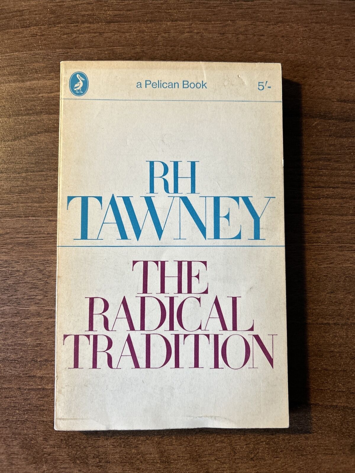 THE RADICAL TRADITION R H Tawney Pelican Book 1964 A834