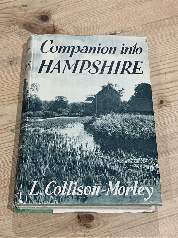 COMPANION INTO HAMPSHIRE by L.COLLISON-MORLEY H/BACK 1950 4TH EDITION ILLUST