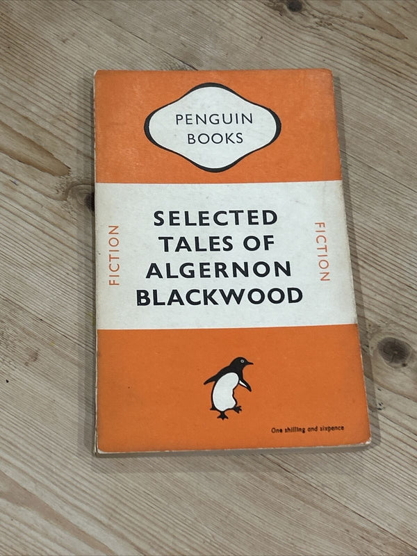 SELECTED TALES OF ALGERNON BLACKWOOD, Penguin Paperback 1948 No 393 Supernatural