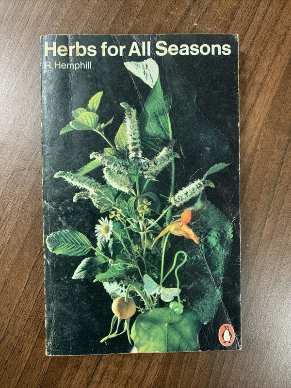 HERBS FOR ALL SEASONS R Hemphill Penguin Handbook 1978 