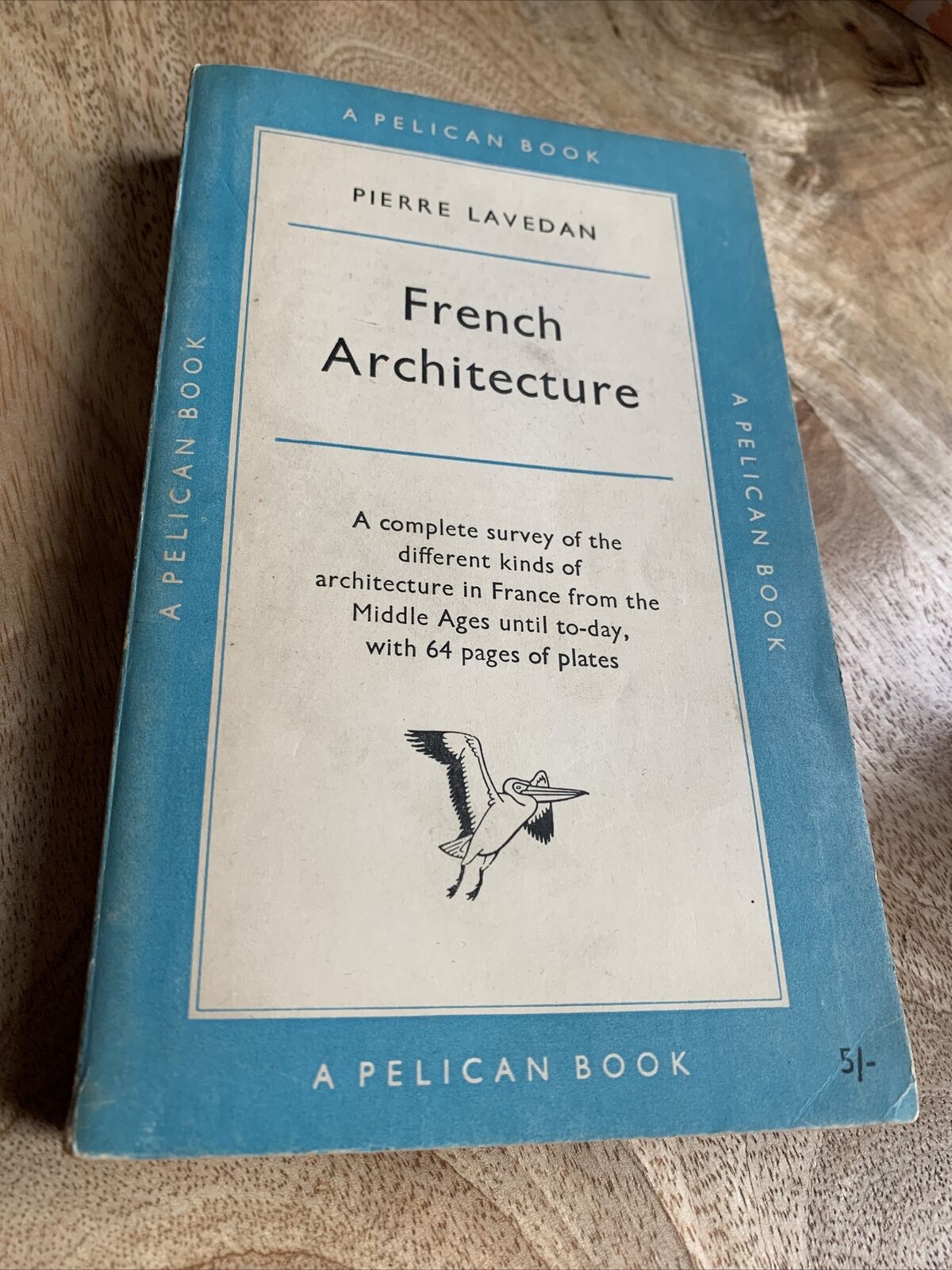 FRENCH ARCHITECTURE - Pierre Lavedan - Pelican Books 1956 A329 64 Pages Plates