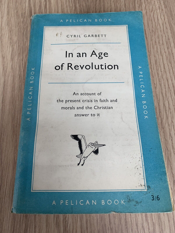 In An Age Of Revolution - By Cyril Garbett - Pelican Books 1956 A368