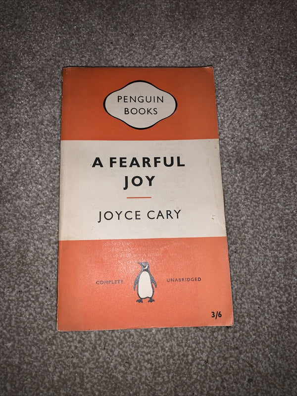 A FEARFUL JOY by Joyce Cary - Penguin Books No 1095 1955