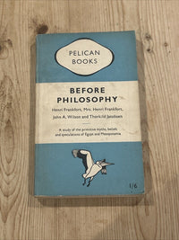 BEFORE PHILOSOPHY Intellectual Ancient Pelican  Book 1949 No A198