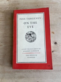 ON THE EVE Ivan Turgenev Penguin Classics L9 1951