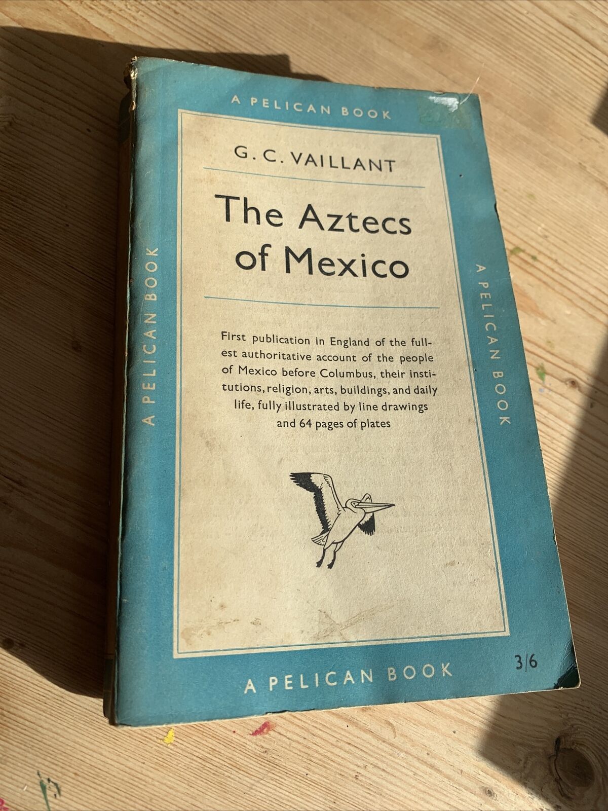 AZTECS Of MEXICO - GC Vaillant  Pelican Original Book 1953 64 Pages Of Plates