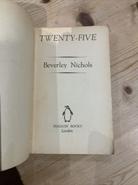 TWENTY-FIVE - Beverley Nichols - Penguin Books Biography No 7 - 1936 4th Imp