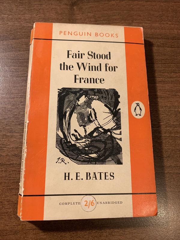 FAIR STOOD THE WIND FOR FRANCE - H E Bates - 1958 Penguin Books No 1279  WW2