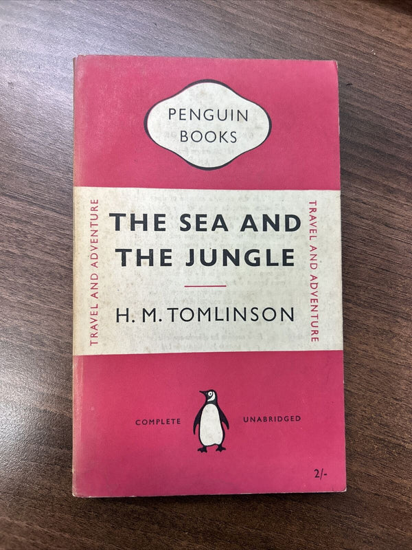 THE SEA AND THE JUNGLE,  HM Tomlinson, Penguin Books No 898 1953 Brazil