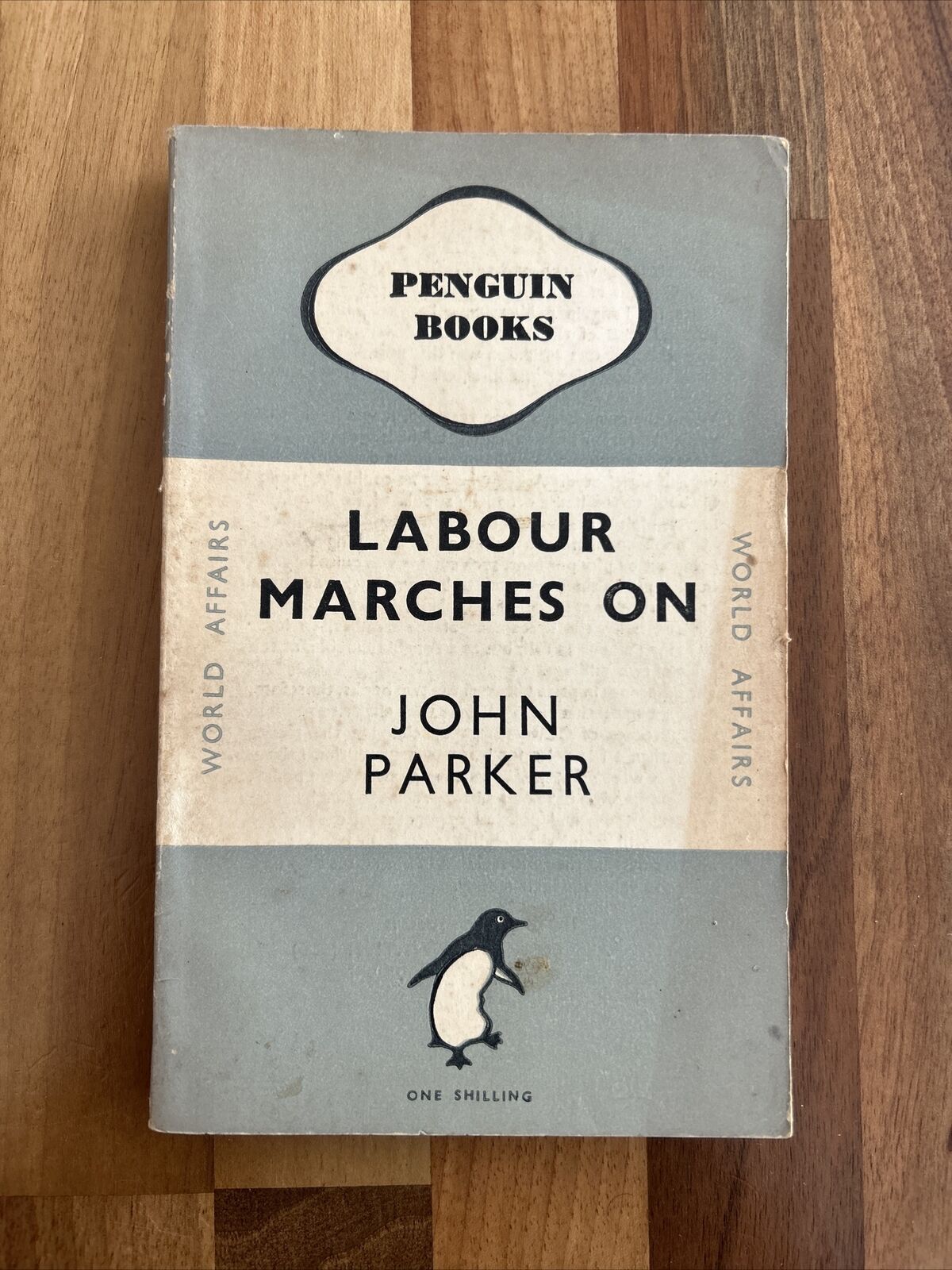 LABOUR MARCHES ON John Parker Penguin Book World Affairs 1947 No 628 First