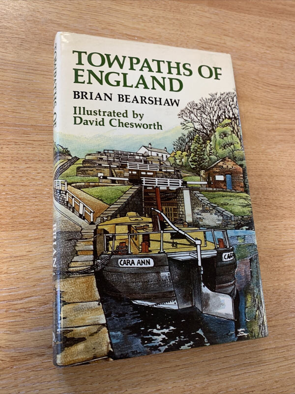 Towpaths Of England By Brian Bearshaw - Hardback Dustjacket 1985 Canals Maps 