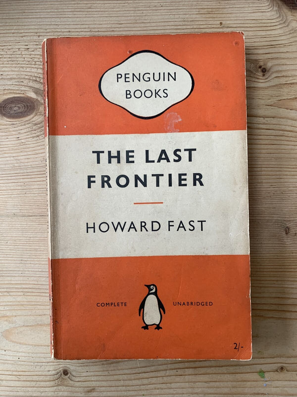 THE LAST FRONTIER By Howard Fast  Penguin Books 1953 Orange Indian Territory