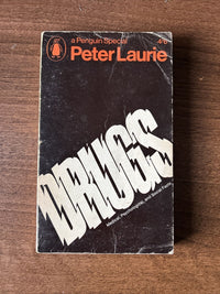 DRUGS Medical Psychological & Social Facts Peter Laurie 1967 Penguin Special