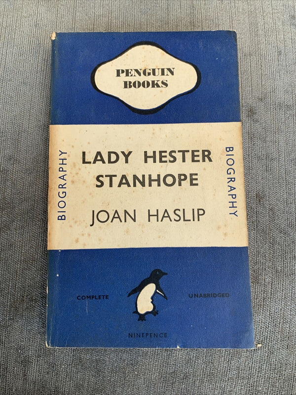 Lady Hester Stanhope - By Joan Haslip Penguin Books 1945 No 505 Biography