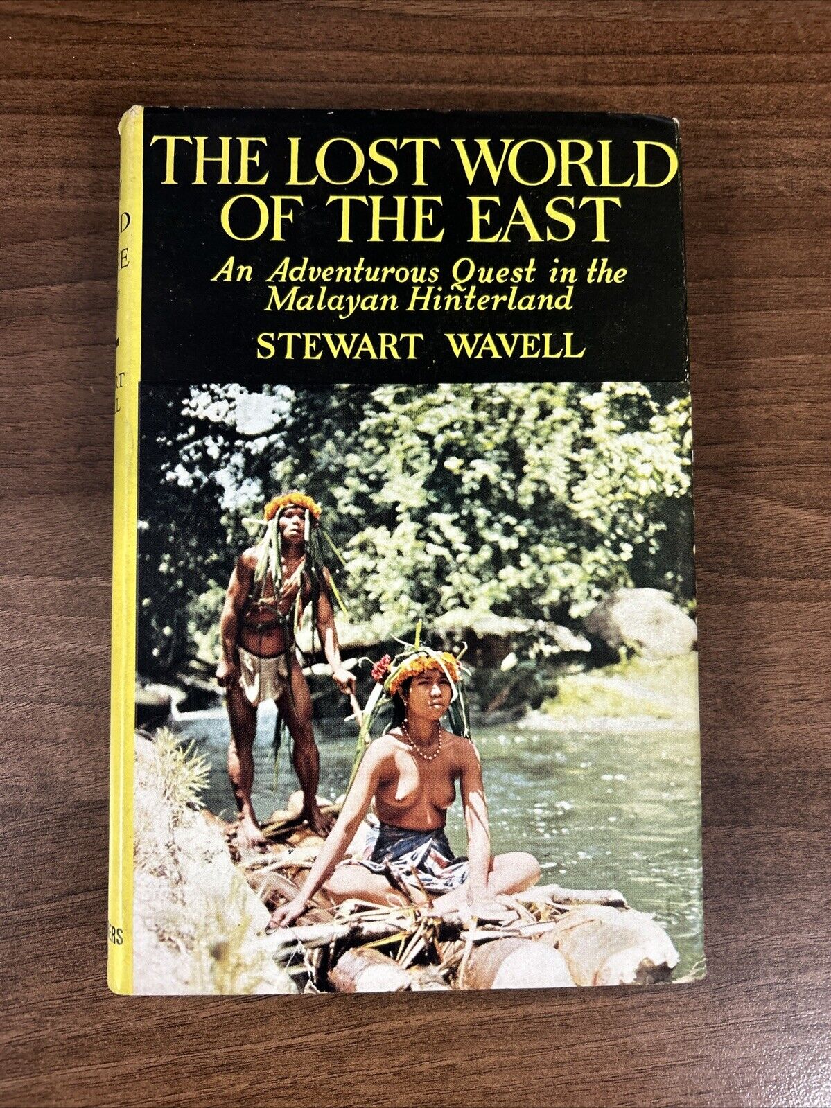 THE LOST WORLD OF THE EAST Stewart Wavell Malaya 1958 Adventurers Club