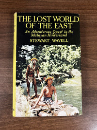 THE LOST WORLD OF THE EAST Stewart Wavell Malaya 1958 Adventurers Club