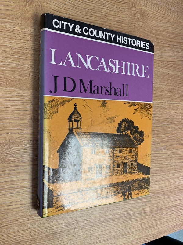 Lancashire By JD Marshall Hardback With Dust Jacket 1974 City & County Histories