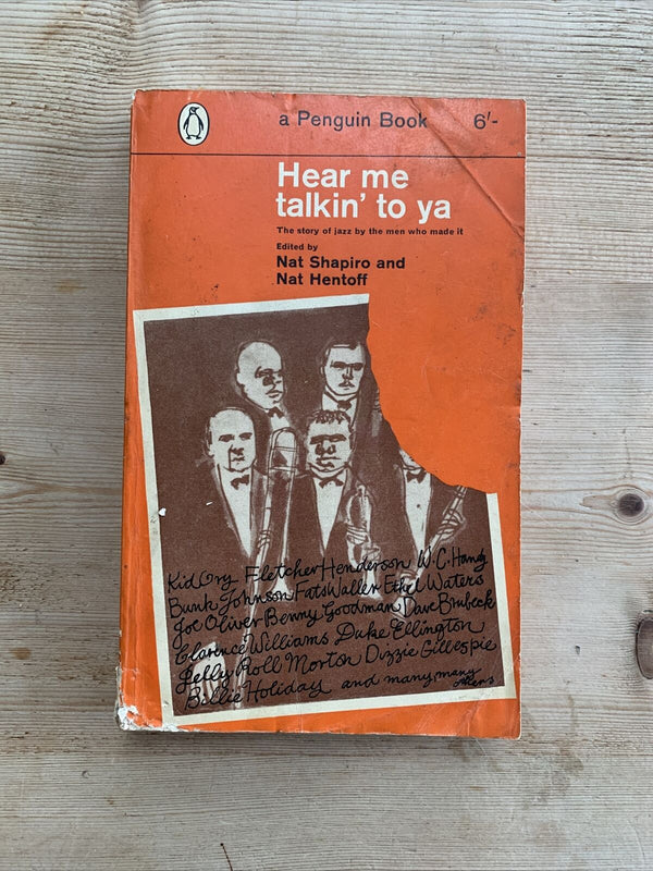 HEAR ME TALKIN TO YA, N Shapiro N Hentoff Penguin  No 1837 1962 Story Of Jazz