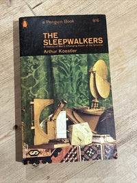 THE SLEEPWALKERS Arthur Koestler Penguin Books No 2148 1964 Changing Universe