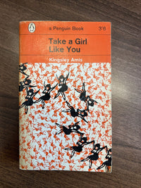 TAKE A GIRL LIKE YOU - KINGSLEY AMIS - Penguin Books 1963