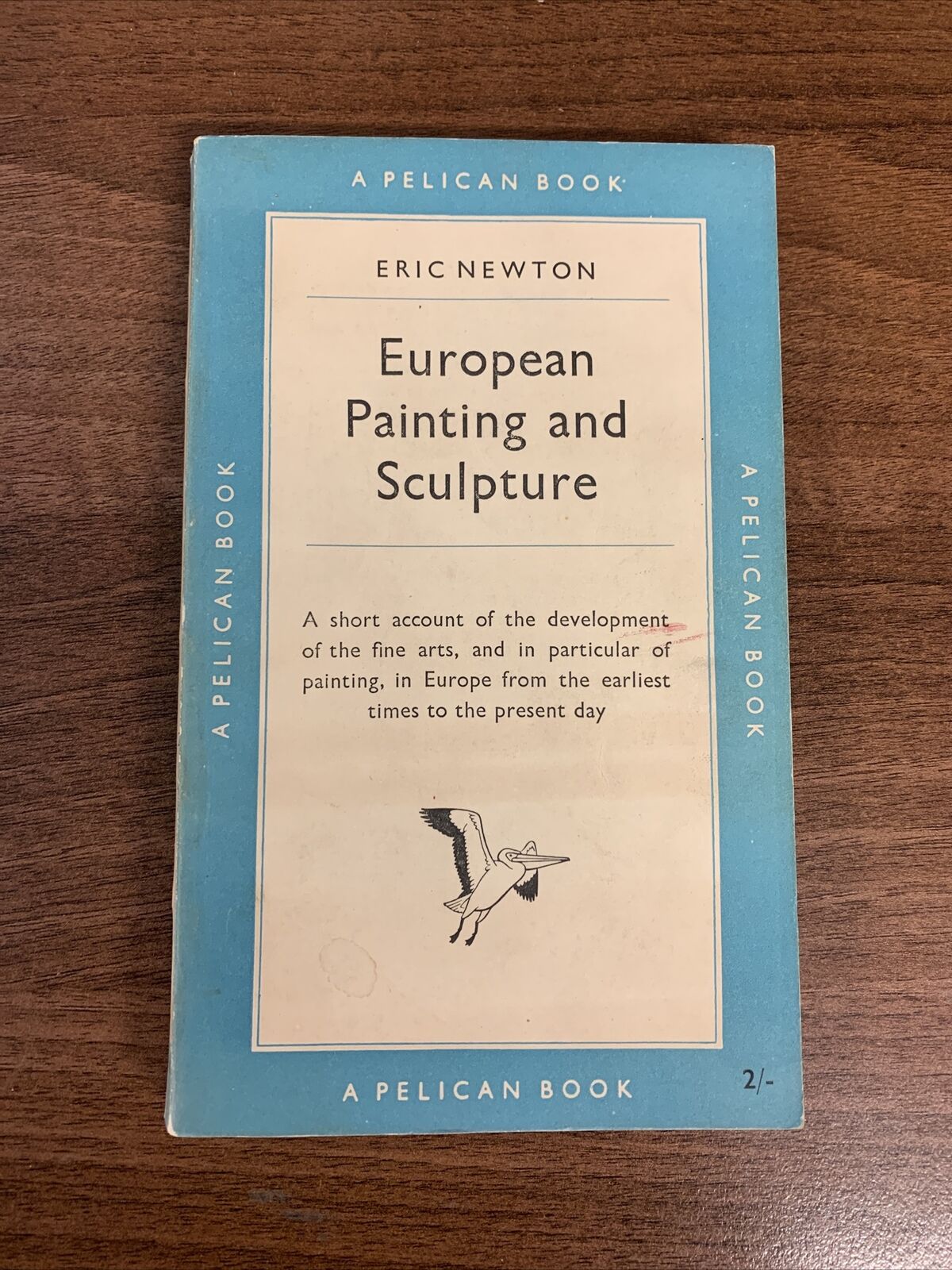 EUROPEAN PAINTING & SCULPTURE By Eric Newton - Pelican Book A81 1952