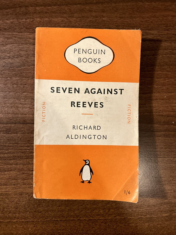 SEVEN AGAINST REEVES, Richard Aldington, Penguin Books 1950 No 780