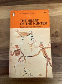 THE HEART OF THE HUNTER by Laurens van der Post,  Penguin Book No 2236 1965