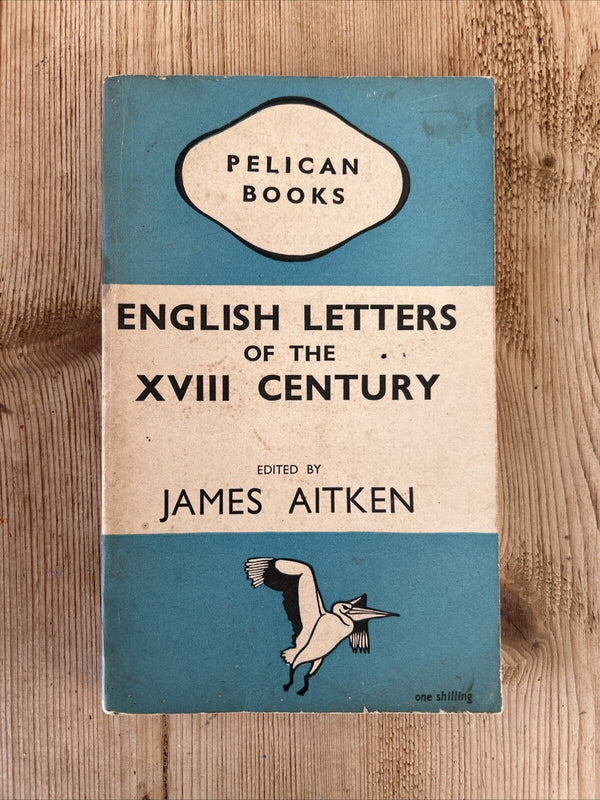 ENGLISH LETTERS THE EIGHTEENTH CENTURY J Aitken Pelican Book 1946 No A163