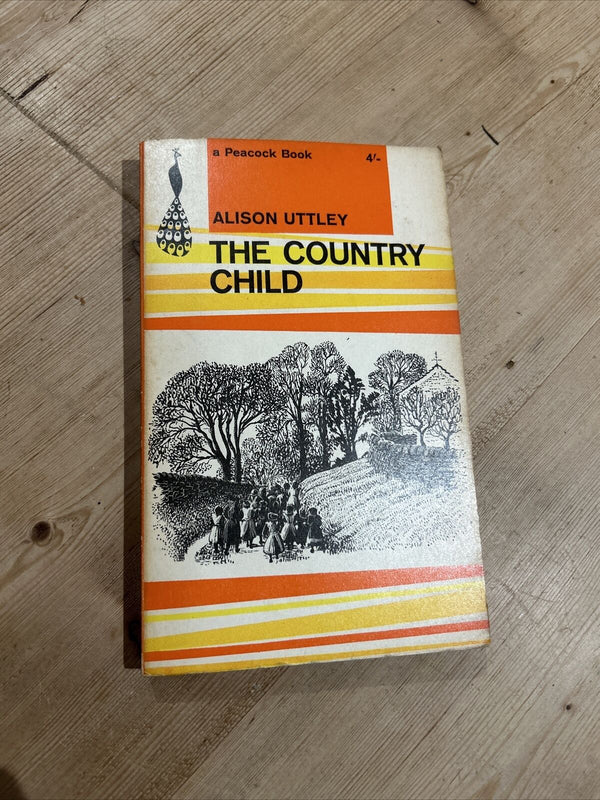 THE COUNTRY CHILD by Alison Uttley No paperback Peacock Penguin Books 1963