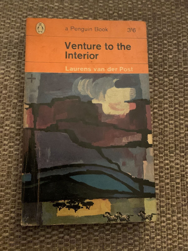 VENTURE TO THE INTERIOR Laurens van der Post - Penguin Books 1963 No 1238