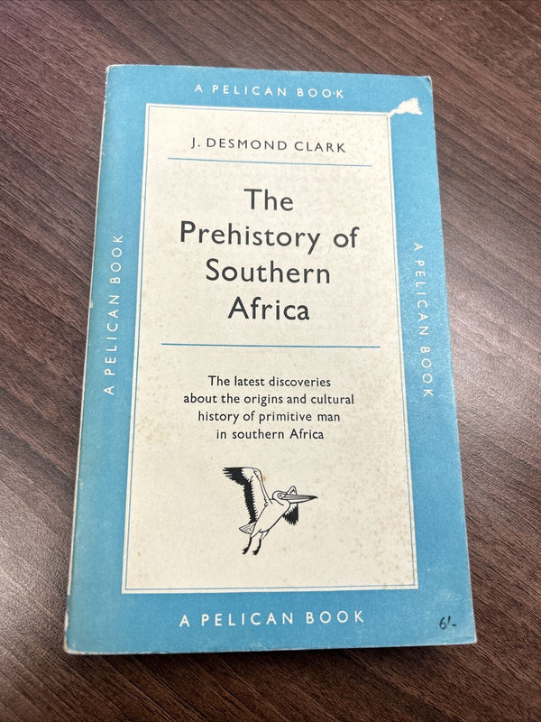 THE HISTORY OF SOUTHERN AFRICA By J D Clark Pelican Book 1959 ￼No A458 Plates