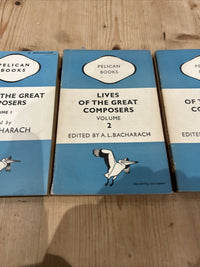 LIVES OF THE GREAT COMPOSERS - Edited AL Bacharach 1947/8 Pelican A90/3 3 Vols