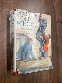 FOR THE OLD SCHOOL by C Coombe - Blackie hardback dust jacket 1938 