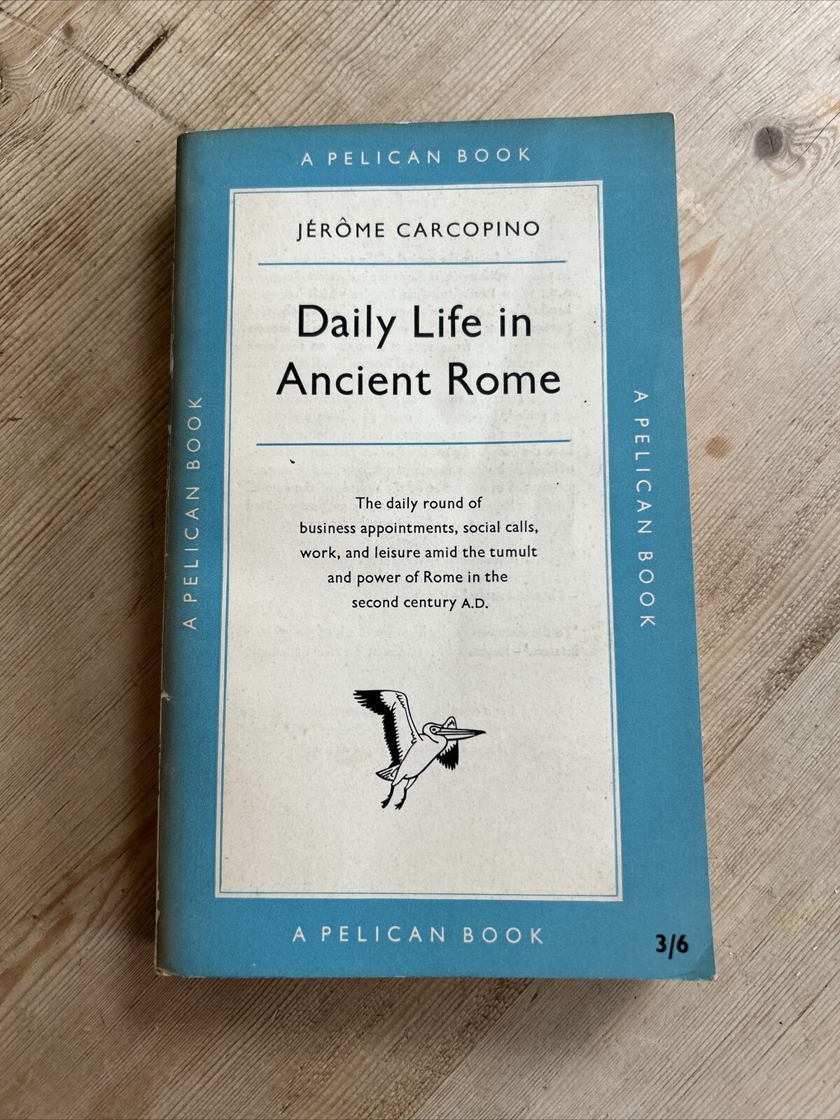 DAILY LIFE IN ANCIENT ROME Jerome Carcopino Pelican Book 1956 No A321 First