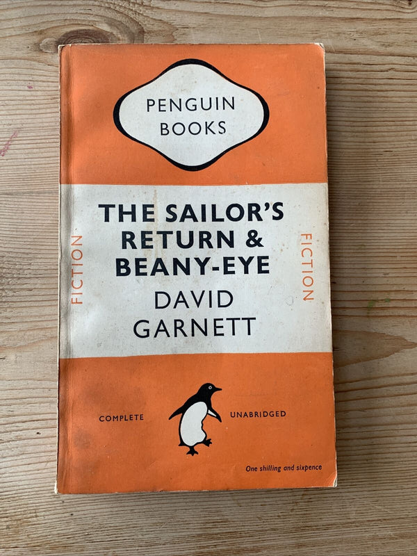 THE SAILORS RETURN & BEANEY-EYE David Garnett -Penguin Books 1948 Fiction Orange