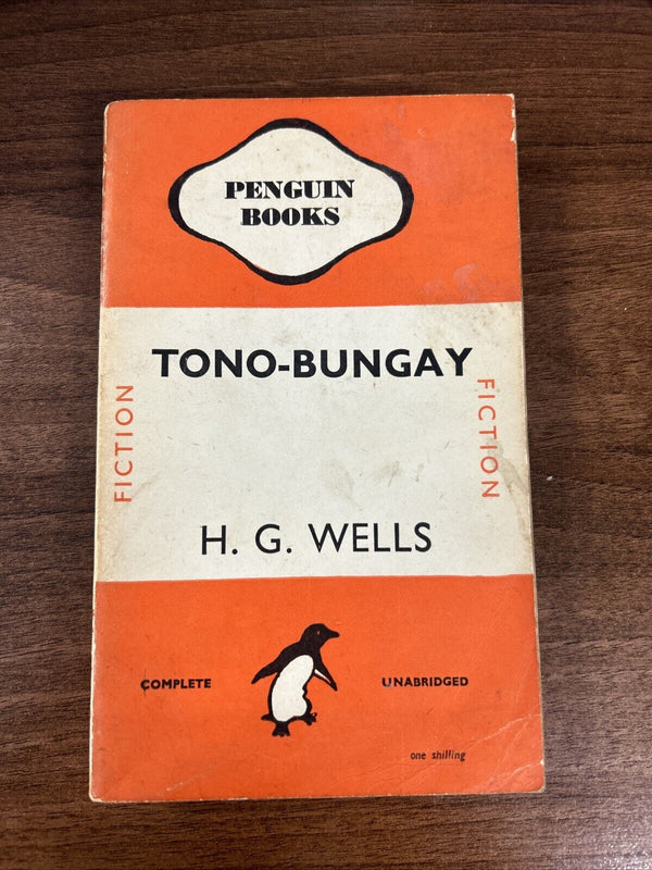 TONO-BUNGAY H G Wells Penguin Books No 576  1946 First Edition