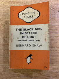 The Black Girl In Search Of God And Some Lesser Tales - Bernard Shaw - Penguin 